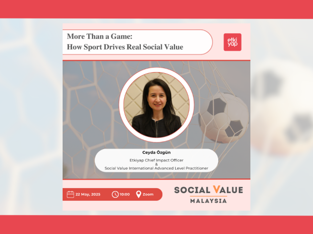 Etkiyap Chief Impact Officer Ceyda Özgün, will be speaking at the upcoming session titled “More Than a Game: How Sport Drives Real Social Value”, organized by Social Value Malaysia!